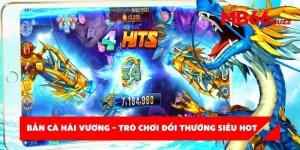Bắn cá Hải Vương – Trò chơi đổi thưởng siêu hot mà bạn không thể bỏ lỡ