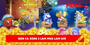 Bắn cá xèng 3 MB66 – Trò chơi khuynh đảo cộng đồng game thủ